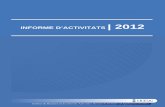 INFORME D’ACTIVITATS | 2012 - Universitat de  · PDF fileTesis de Màsters en curs ... Activitats d’assessorament