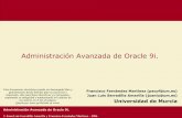 Administración Avanzada de Oracle9icursos.atica.um.es/DBA9i2/pdf/contenidos/CursoDBA9i2... ·  · 2014-06-188.0.6/8.1.5, después de instalar el sw de Oracle9i. ... 10 PARÁMETROS