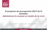 El proyecto de presupuesto 2017 de El Salvador - icefi.orgicefi.org/sites/default/files/presentacion_el_salvador.pdf · El 33.9% de las mujeres mayores de 15 años no cuenta con ingresos