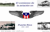 1er vuelo de avion en Puerto Ricopuertoricoflyer.com/images/Comienzos de la aviacion en PR.pdfEl primer vuelo documentado de un avión en Puerto Rico, en un Baldwin Red Devil, se produjo