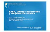 EASA, últimosdesarrollos y cooperacióntécnica - icao.int Presentacion.pdf · SRVSOP JG/22 -Lima, 6 y 7 diciembre 2010 3 ¿QuéesEASA? EASA es una agencia técnica de Unión Europea