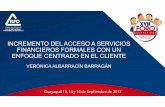 INCREMENTO DEL ACCESO A SERVICIOS …foro2017.rfd.org.ec/wp-content/uploads/2017/exposiciones/dia_2/... · ENFOQUE CENTRADO EN EL CLIENTE VERÓNICA ALBARRACÍN BARRAGÁN. ... •Previa