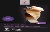 Literatura V Salón del Libro Iberoamericano de Huelva · PDF fileEn este encuentro de escritores y ... poemas Cuentos sin ha-das de Sergio Laignelet 23.00 h ... lee y escribe maya-k’iche’