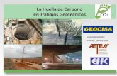 La Huella de Carbono en Trabajos Geotécnicosaetess.com/wp-content/uploads/2014/05/JUAN-MANUEL-ROGEL...LA HUELLA DE CARBONO EN TRABAJOS GEOTÉCNICOS JUAN MANUEL ROGEL QUESADA TECNICAS