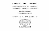 Programación Mot de passe 2 2º Bach. - Oxford · Web viewen formato PDF al igual que las mismas en Word, de manera que el profesor pueda adaptarlas a sus necesidades. ( Las programaciones