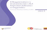 Diagnóstico y tratamiento del hipotiroidismo congénitosalud.gob.ec/wp-content/uploads/2014/05/Hipotiroidismo-congénito.pdfDiagnóstico y tratamiento del hipotiroidismo congénito