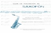 GUÍA DE INICIACIÓN AL SAXOFÓNcursos-musicales.weebly.com/.../curso_para_saxofn.pdfSAXOFÓN GUÍA DE INICIACIÓN AL REPÚBLICA DE COLOMBIA MINISTERIO DE CULTURA DIRECCIÓN DE ARTES