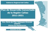Plan de Desarrollo Concertado de la Región Callao 2011- · PDF fileLa Región Callao, ... manifestaciones culturales, al deporte y la recreación-Currículos articulados a las necesidades