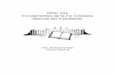 DOC 101 Fundamentos de la Fe Cristiana Manual del · PDF fileUna comprensión de cómo se relacionan las doctrinas de la Biblia con ... org/cursos/doc-101-ensenanzas-basicas-de-la-fe