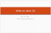 GUIs en Java (3) - laurel.datsi.fi.upm.eslaurel.datsi.fi.upm.es/_media/docencia/cursos/java/guis_en_java... · usuario y programar eventos. ... El Modelo actualiza cómo se muestran