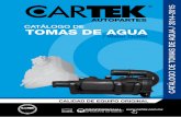 2014-2015 CATÁLOGO DE TOMAS DE AGUA ... - …cartek.com.mx/files/catalogo-principal/catalogo_tomas_agua... · WATER OUTLETS Wasserauslässe TOMAS DE AGUA / Water Outlet CATÁLOGO