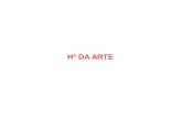 Hª DA ARTE… ·  · 2018-02-04Para coñecer e apreciar o patrimonio artístico europeo e mundial ... Cubismo e as súas variantes ... Renovación da linguaxe arquitectónica: arquitectura