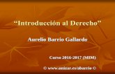 “Introducción al Derecho” - unizar.es MIM 2016_2017.pdf · Ius Civile romano: Derecho de los ciudadanos. ... Introducción al Derecho mercantil, Tirant lo Blanch, Valencia. .