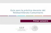 Guía para la práctica docente del Telebachillerato · PDF file · 2017-03-23... la pongas en práctica y valores sus ventajas para la formación integral . ... para la vida. Las