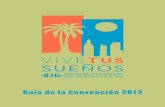 Guía de la Convención 2013 - media2.4life.com · PDF fileDr. Herminio Nevárez y Yadira Olivo Puerto Rico 8 9 Líderes de sueños ... el sorteo deben ser colocados en el barril del