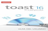 Guía del usuario de Roxio Toast 16 Titanium - help.roxio.comhelp.roxio.com/toast/v16/main/es/user-guide/toast-16.pdf · Tipos de discos de vídeo . . . . . . . . . . . . . . 24 ...
