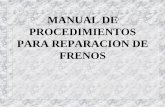 MANUAL DE PROCEDIMIENTOS PARA REPARACION DE …frenosaguilera.cl/.../sites/1570/2015/04/PROCEDIMIENT… ·  · 2015-04-08rectificado o cambio de acuerdo a la especificación del