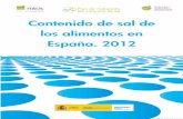 Contenido de sal de los alimentos en España. · PDF fileLa Estrategia NAOS, acrónimo que corresponde a las iniciales de Nutrición, Actividad Física, y Prevención de la Obesidad,