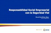 Responsabilidad Social Empresarial con la Seguridad · PDF filepolítica colombiana de seguridad vial, en las distintas escalas y niveles. La Seguridad Vial, un Compromiso de Todos