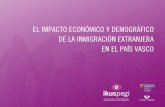 EL IMPACTO ECONÓMICO Y DEMOGRÁFICO DE LA · PDF file1. El objetivo general del estudio es medir el impacto económico y demográfico de la inmigración extranjera en el País Vasco