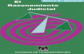 El Razonamiento Judicial - AMAGsistemas.amag.edu.pe/.../al_razonamiento_judicial.pdf · Asimismo, haciéndose explícitos el razonamiento y los fundamentos con-siderados para emitir