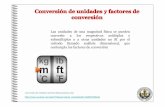 Presentación de PowerPoint - guao.org³n de unidades y...unidad a convertir x factor de conversión = unidad buscada El factor de conversión se ordena de modo que se cancelan las