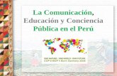 La Comunicación, Educación y Conciencia Pública en el Perú · -Para el proceso de actualización del ENDB incluir. ... Necesidad de la incorporación del sector productivo , ...