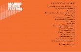 FESTIVAL OFF Espacios de diseño Moda Diseño de …madriddesignfestival.com/wp-content/uploads/2017/12/MDF_Festival... · o el interiorismo, hibridando todas ellas en un ... producción