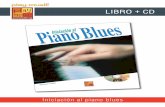 LIBRO + CD - play-music.com · Iniciación al piano blues CONTENIDO Nuestro método de Piano Blues se dirige a los pianistas y teclados, deseosos de tener conocimientos en materia