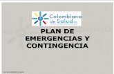 PLAN DE EMERGENCIAS Y CONTINGENCIA - … · H.S.E.Q. COLOMBIANA DE SALUD. Recursos externos para la atención de emergencias En caso de una emergencia, COLOMBIANA DE SALUD S.A, Sede
