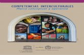 Competencias interculturales: marco conceptual y …unesdoc.unesco.org/images/0025/002515/251592s.pdf · COMPETENCIAS INTERCULTURALES Marco conceptual y operativo Organización Cátedra