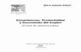 Competencias, Productividad y Crecimiento del Empleo · 3 Competencias, productividad y crecimiento del empleo: el caso de América Latina Oficina Internacional del Trabajo María
