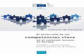 El desarrollo de las competencias clave - EACEAeacea.ec.europa.eu/education/eurydice/documents/thematic_reports/... · Europea Comisión El desarrollo de las competencias clave en