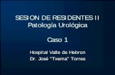 Caso de Patología Urológica - academia.cat · síntomas de infección del tracto urinario ... Sarcoma Sinovial de Riñon. D2-40. HBM45. Angiomyolipoma With Epithelial Cysts (AMLEC):