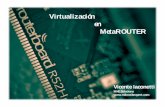 Virtualización en MetaROUTER - mum.mikrotik.commum.mikrotik.com/presentations/PE12/vicente.pdf · El cliente accede a “su” router, ... Que hacer con OpenWRT ? • WebServer •