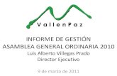 ASAMBLEA VALLENPAZ 2010 - Corporación privada sin ánimo de …vallenpaz.org.co/wp-content/uploads/2016/06/2010.pdf · en los proyectos de VallenPaz, en los departamentos de Valle,