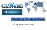 Estrategic Business Plan - gocrowndn.com · Quienes somos GOCROWNDN es una red de Empresarios en permanente crecimiento que ofrece herramientas de mercadeo para el constante desarrollo