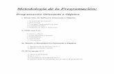 Metodología de la Programación · Metodología de la Programación: Programación Orientada a Objetos I. Desarrollo de Software Orientado a Objetos 1. El desarrollo del software