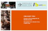 CIM-SANT PAU€¦ · Página 1 CIM-SANT PAU Centre d’Investigació de Medicaments Hospital de la Santa Creu i Sant Pau