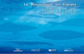 La Acuicultura en España - oppiscicultores.orgoppiscicultores.org/wp-content/uploads/2015/03/... · biocombustibles, la suelta de ejemplares para la pesca de-portiva, la repoblación