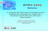 Memorias Congreso BPMS 2005 Congreso BPMS 2005.pdf · Grupo AuraPortal Integración de la Gestión de los Procesos y de las Reglas del Negocio: la Agilidad hecha Realidad Eduardo