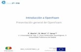 Introducción a OpenFoam Presentación general de OpenFoam€¦ · 0682_CLOUDPYME2_1_E Introducción a OpenFoam Presentación general de OpenFoam E. Martín1, M. Meis2, F. Varas1,3