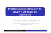 Programación/modificaciónde solvers + utilidadesde OpenFoamold.dma.uvigo.es/SwLibre/cursos/openfoam/sesiones/sesion_dia3.pdf · Vu Pham Monitorización de variables en puntos del
