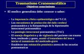 Traumatismo Craneoencefálico - ucm.es Traumatismos ppt.pdf · mayor parte de los trauma tienen un tiempo de aplicación < de 200 milisegundos Tipo poco frecuente de trauma e.g =