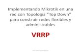 Implementando Mikrotik en una metodología de diseño de …mum.mikrotik.com/presentations/AR09/Rediamerica.pdf · Implementando Mikrotik en una red con Topología “Top Down”