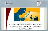 Presentación de PowerPoint - Ilustre Colegio de Abogados ...web.icam.es/bucket/Detectives privados-Eva Grueso y Francisco J... · trabajadores no supone violación de su derecho