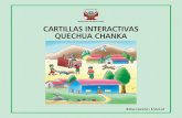 CARTILLAS INTERACTIVAS QUECHUA CHANKA - … han elaborado 55 cartillas en quechua Chanka para uso del docente y promotor(a) de Educación Inicial. De estas, 42 corresponden a la lengua