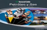 Petróleo y Gas - cdn.generalcable.com Documents...estabilización y perforación direccional. Cada cable de General Cable ha sido diseñado con la excelencia operacional requerida