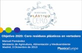 Objetivo 2020: Cero residuos plásticos en vertedero · desperdiciándose en los vertederos. Fuente: Consultic ... Conclusiones . Title: Diapositiva 1 Author: imora Created Date: