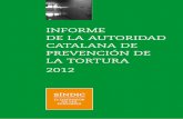 INFORME DE LA AUTORIDAD CATALANA DE … ACPT 2012 castellano.pdf · dedicar un apartado específico de este informe. Como se verá, ... plazas de Montilivi, que queda con una sola
